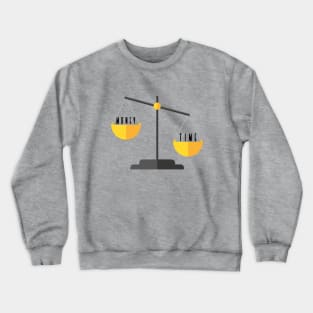 Time over money Crewneck Sweatshirt